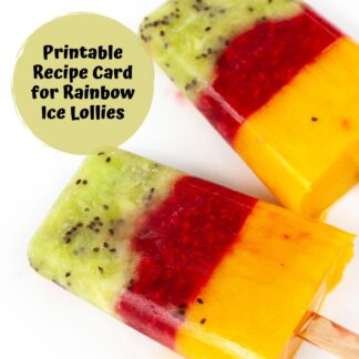 Printable visual recipe card to make your own ice lollies with 100% fruit and layered in a rainbow