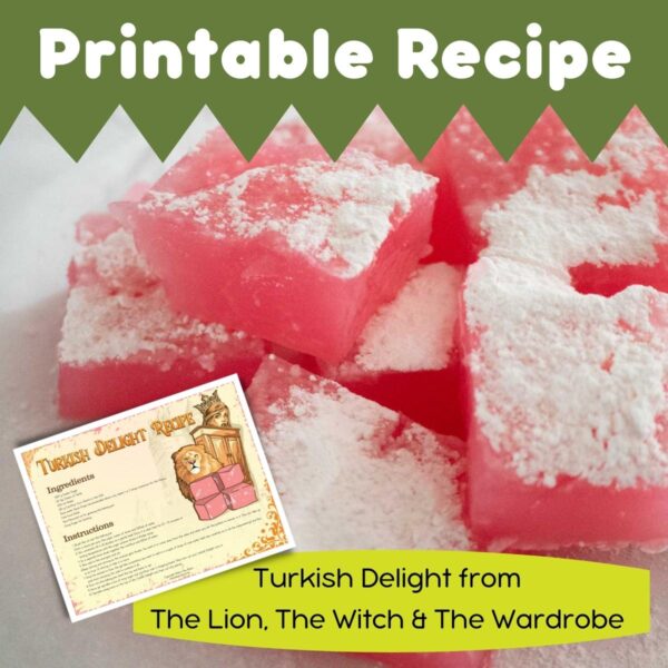 Close up of Turkish delight dusted with icing sugar and a small preview of the Turkish Delight Recipe Card for the Lion, The Witch and The Wardrobe Unit Study with kids Text overlay reading Printable Recipe Turkish Delight from The Lion, The Witch and the Wardrobe