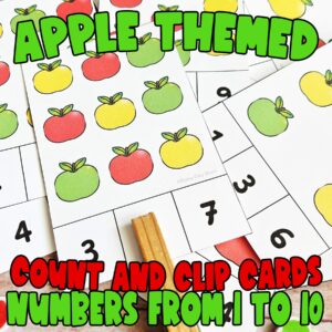 A sample of just a few of the card in the apple count and clip cards from Rainy Day Mum Store for autumn number skills work with your preschooler or older toddler. Text overlay reads Apple Themed Count and Clip Cards Numbers from 1 to 10.